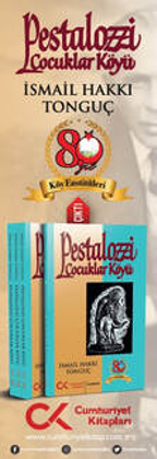 İsmail Hakkı Tonguç'un "Pestalozzi Çocuklar Köyü" Kitabı Yeniden Basıldı...