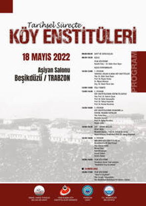 Köy Enstitülerinin Kuruluşunun 82.Yılında Etkinlik, Tarihsel Süreçte Köy Enstütüleri